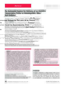 ARTICLE An Automated System for Delivery of an Unstable Transcription Factor to Hematopoietic Stem Cell Cultures Elizabeth Csaszar,1,2 Genevie`ve Gavigan,1 Mark Ungrin,1 Cynthia The´rien,3 Pascale Dube´,3 James Fe´thi