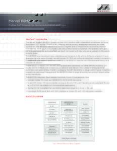 Marvell 88MZ100 ZigBee SoC Solution for Home Automation and More PRODUCT OVERVIEW The Marvell® ZigBee® 88MZ100 system-on-chip (SoC) solution offers unparalleled advantages for home automation, LED lighting control, sma