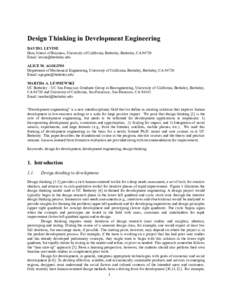 Design Thinking in Development Engineering DAVID I. LEVINE Haas School of Business, University of California, Berkeley, Berkeley, CAEmail:  ALICE M. AGOGINO Department of Mechanical Engineering,