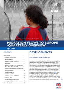 Photo: Migrants and refugees in Horgos, at the Serbian-Hungarian border - Francesco Malavolta / IOMMIGRATION FLOWS TO EUROPE -QUARTERLY OVERVIEW Q1 2018 CONTENTS