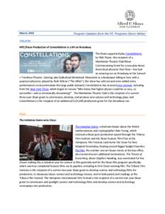 March, 2015  Program Updates from the VP, Programs Doron Weber THEATER MTC/Sloan Production of Constellations is a Hit on Broadway