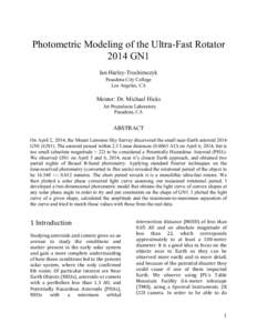 Photometric Modeling of the Ultra-Fast Rotator 2014 GN1 Ian Harley-Trochimczyk Pasadena City College Los Angeles, CA