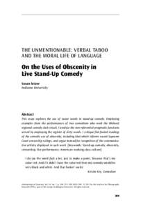 THE UNMENTIONABLE: VERBAL TABOO AND THE MORAL LIFE OF LANGUAGE On the Uses of Obscenity in Live Stand-Up Comedy Susan Seizer