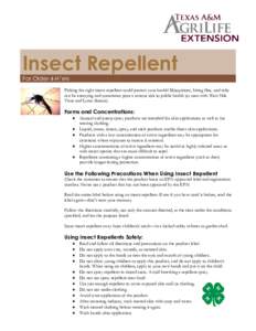Insect Repellent For Older 4-H’ers Picking the right insect repellent could protect your health! Mosquitoes, biting flies, and ticks can be annoying and sometimes pose a serious risk to public health (as seen with West