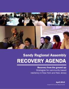 Sandy Regional Assembly  RECOVERY AGENDA Recovery from the ground up: Strategies for community-based