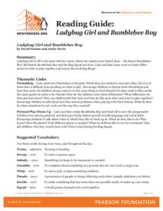 Resources for Educators and Parents  Reading Guide: Ladybug Girl and Bumblebee Boy Ladybug Girl and Bumblebee Boy