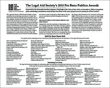 The Legal Aid Society’s 2010 Pro Bono Publico Awards  Presented by The Honorable Jonathan Lippman, Chief Judge of the State of New York, on November 4, 2010, in recognition of the outstanding contributions made by thes