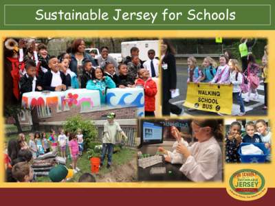 Sustainable Jersey for Schools  Sustainable Jersey for Schools • • •