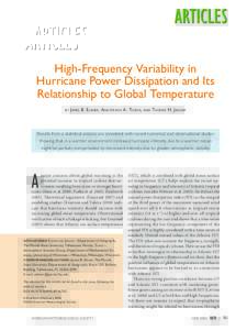 High-Frequency Variability in Hurricane Power Dissipation and Its Relationship to Global Temperature BY JAMES  B. ELSNER, ANASTASIOS A. TSONIS, AND THOMAS H. JAGGER