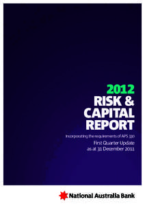 2012 Risk & Capital Report Incorporating the requirements of APS 330