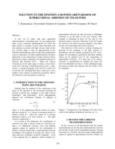 SOLUTION TO THE EINSTEIN AND POINCARÉ PARADOX OF SUPERLUMINAL ADDITION OF VELOCITIES V. Baranauskas, Universidade Estadual de Campinas, [removed]Campinas, SP, Brazil Abstract A new set of space and time quantizied