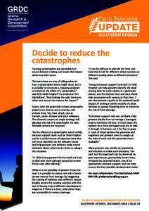 SOUTHERN REGION  Decide to reduce the catastrophes Farming catastrophes are inevitable but sound decision making can lessen the impact