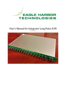 User’s Manual for Integrator Long Pulse ILP8 22AUG2016 Contents Specifications ..........................................................................................................................................