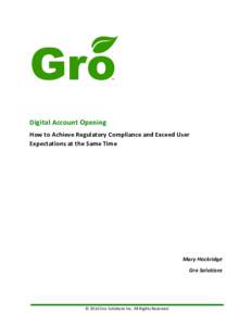  Digital	Account	Opening		 How	to	Achieve	Regulatory	Compliance	and	Exceed	User	 Expectations	at	the	Same	Time