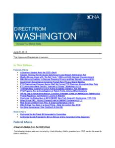 June 21, 2013 The House and Senate are in session. In This Edition… Federal Affairs A Quarterly Update from the CEO’s Desk