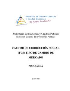 Ministerio de Hacienda y Crédito Público Dirección General de Inversiones Públicas FACTOR DE CORRECCIÓN SOCIAL (FCS) TIPO DE CAMBIO DE MERCADO