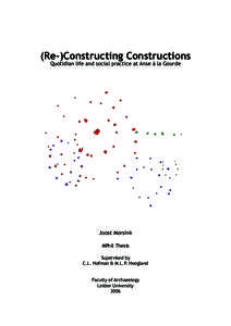 1  (Re-)Constructing Constructions Quotidian life and social practice at Anse à la Gourde  Joost Morsink
