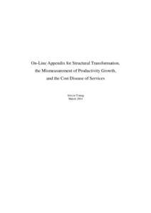 On-Line Appendix for Structural Transformation, the Mismeasurement of Productivity Growth, and the Cost Disease of Services Alwyn Young March 2014