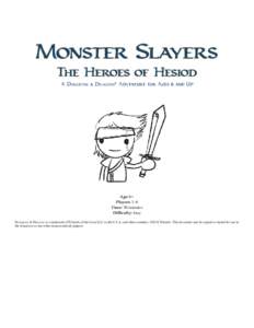 Monster Slayers The Heroes of Hesiod A Dungeons & Dragons® Adventure for Ages 6 and Up Age: 6+ Players: 5–6
