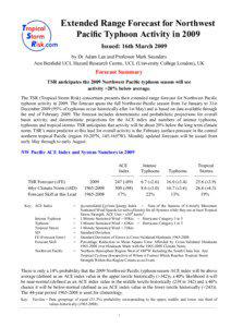 Extended Range Forecast for Northwest Pacific Typhoon Activity in 2009 Issued: 16th March 2009 by Dr Adam Lea and Professor Mark Saunders Aon Benfield UCL Hazard Research Centre, UCL (University College London), UK