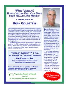 “WHY VEGAN?  HOW A VEGAN DIET CAN SAVE YOUR HEALTH AND MONEY” A PRESENTATION BY