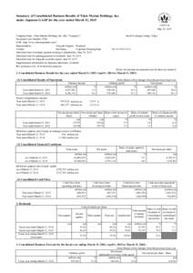 Summary of Consolidated Business Results of Tokio Marine Holdings, Inc. under Japanese GAAP for the year ended March 31, 2015 May 20, 2015 Company Name: Tokio Marine Holdings, Inc. (the 