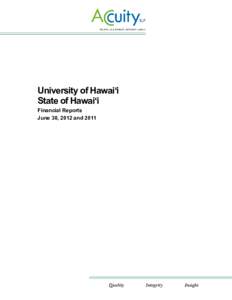 University of Hawai‘i State of Hawai‘i Financial Reports June 30, 2012 and 2011  University of Hawai‘i