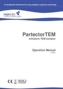 A nanoparticle dosimeter for easy workplace exposure monitoring  PartectorTEM miniature TEM sampler  Operation Manual