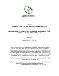 I S S UE R : BANK OF S AINT VINCENT AND THE GRENADINES LTD P RO S P E CT US : OFFER FOR S ALE OF ORDINARY SHARES OF THE BANK OF S AINT VINCENT AND THE GRENADINES LTD