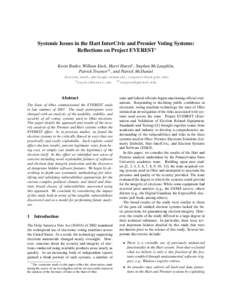 Systemic Issues in the Hart InterCivic and Premier Voting Systems: Reflections on Project EVEREST∗ Kevin Butler, William Enck, Harri Hursti† , Stephen McLaughlin, Patrick Traynor†† , and Patrick McDaniel {butler,