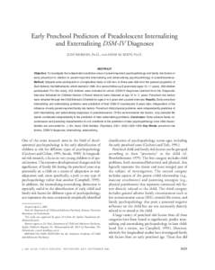Early Preschool Predictors of Preadolescent Internalizing and Externalizing DSM-IV Diagnoses JUDI MESMAN, PH.D., AND HANS M. KOOT, PH.D. ABSTRACT Objective: To investigate the independent predictive value of parent-repor