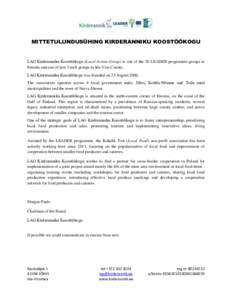 MITTETULUNDUSÜHING KIRDERANNIKU KOOSTÖÖKOGU  LAG Kirderanniku Koostöökogu (Local Action Group) is one of the 26 LEADER programme groups in Estonia and one of just 3 such groups in Ida-Viru County. LAG Kirderanniku K