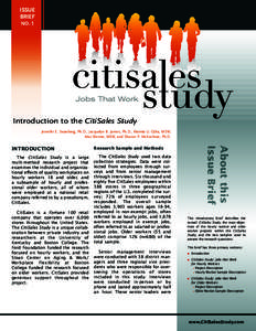 ISSUE BRIEF NO. 1 Introduction to the CitiSales Study Jennifer E. Swanberg, Ph.D., Jacquelyn B. James, Ph.D., Mamta U. Ojha, MSW,