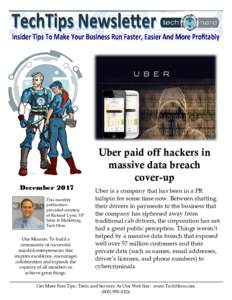 Uber paid off hackers in massive data breach cover-up December 2017 This monthly publication