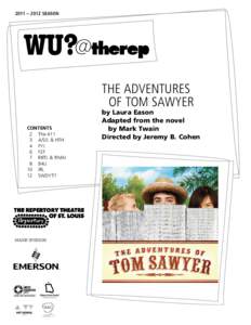 2011 – 2012 SEASON  the adventures of tom sawyer CONTENTS   2	 The 411