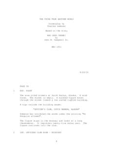 THE THING FROM ANOTHER WORLD Screenplay by Charles Lederer Based on the story WHO GOES THERE? by