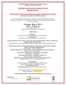 THE USC SOL PRICE SCHOOL OF PUBLIC POLICY CORDIALLY INVITES YOU TO THE CENTER FOR SUSTAINABLE CITIES Spring Forum