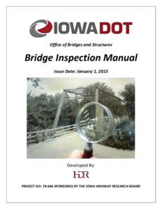 Office of Bridges and Structures  Bridge Inspection Manual Issue Date: January 1, 2015  Developed By: