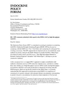 Endocrine Policy Forum July 24, 2014 Docket Identification Number EPA-HQ-OPPDr. Fred Jenkins