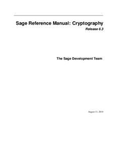 Sage Reference Manual: Cryptography Release 6.3 The Sage Development Team  August 11, 2014