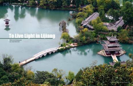 TRAVEL  To Live Light in Lijiang To Live Light in Lijiang Text and photographs