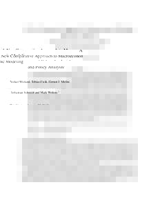 A New Comparative Approach to Macroeconomic Modeling and Policy Analysis∗ Volker Wieland, Tobias Cwik, Gernot J. Müller, Sebastian Schmidt and Maik Wolters † This Version: January 23, 2012