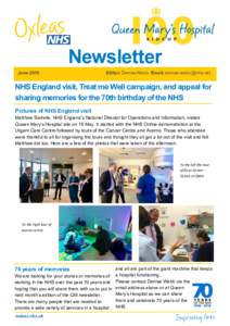 Newsletter June 2018 Editor: Denise Webb Email:   NHS England visit, Treat me Well campaign, and appeal for