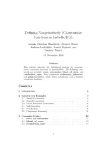 Defining Nonprimitively (Co)recursive Functions in Isabelle/HOL Jasmin Christian Blanchette, Aymeric Bouzy, Andreas Lochbihler, Andrei Popescu, and Dmitriy Traytel 12 December 2016