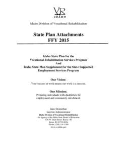 Idaho Division of Vocational Rehabilitation  State Plan Attachments FFY 2015 Idaho State Plan for the Vocational Rehabilitation Services Program