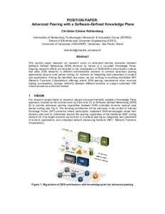 POSITION PAPER: Advanced Peering with a Software-Defined Knowledge Plane Christian Esteve Rothenberg Information & Networking Technologies Research & Innovation Group (INTRIG) School of Electrical and Computer Engineerin
