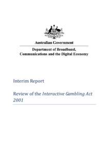 Interim Report  Review of the Interactive Gambling Act 2001  Review of the Interactive Gambling Act 2001—Interim report for consultation