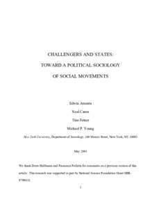 CHALLENGERS AND STATES: TOWARD A POLITICAL SOCIOLOGY OF SOCIAL MOVEMENTS Edwin Amenta Neal Caren