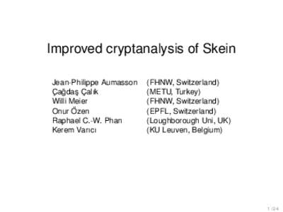 Improved cryptanalysis of Skein Jean-Philippe Aumasson ˘ ¸C C ¸ agdas ¸ alık