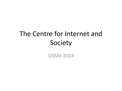 The Centre for Internet and Society GSMA 2014 Indian Law and the Necessary Proportionate Principles